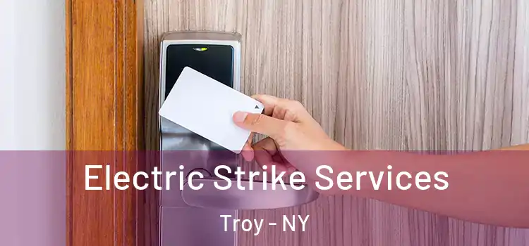Electric Strike Services Troy - NY