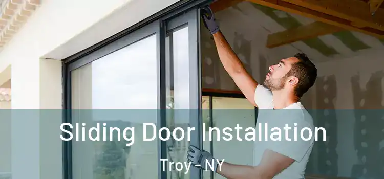  Sliding Door Installation Troy - NY